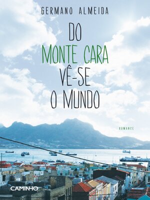 cover image of De Monte Cara se Vê o Mundo